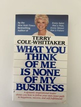 What You Think of Me Is None of My Business by Terry Cole-Whittaker Vintage 1979 - £18.25 GBP