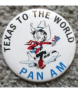 Vintage 3&quot; Diameter PAN AM AIRLINES &quot;Texas To The World&quot; Pinback Button - $10.79