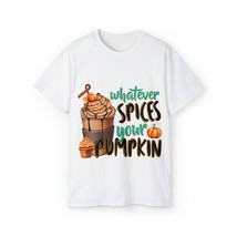 fall whatever spices your pumpkin t shirt men and women Unisex Ultra Cotton Tee - £13.01 GBP+