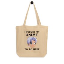 I Pause My Anime to Be Here Eco Tote Bag, Organic, Eco Friendly Tote, Ma... - £25.77 GBP