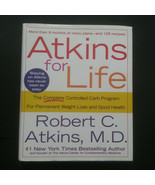 Atkins for Life : The Complete Controlled Carb Program for Permanent Wei... - $6.79