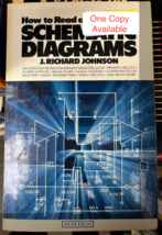 How To Read And Interpret Schematic Diagrams By J. Richard Johnson - £19.84 GBP