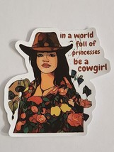 In A World Full of Princesses Be a Cowgirl Woman with Flowers Hat Sticker Decal - £1.83 GBP
