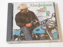 A Lot About Livin&#39; And A Little &#39;Bout Love by Alan Jackson CD 1992 Artista Rec-- - £10.11 GBP