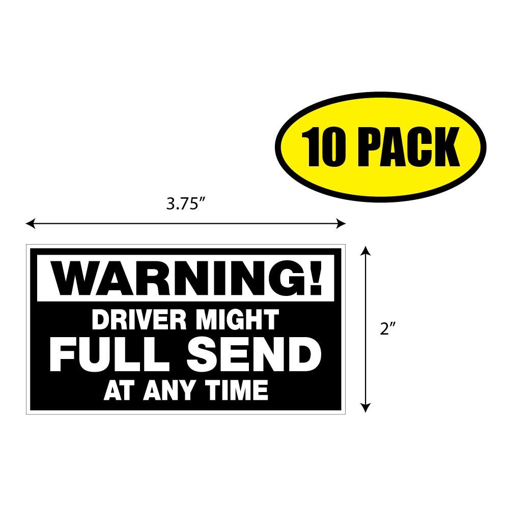 Primary image for 10 PACK 4"x2.75" WARNING DRIVER MIGHT FULL SEND Sticker Decal VG0237