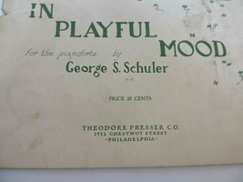In Playful Mood George S Schuler 1932 Theodore Presser Gr. II Piano Shee... - £2.35 GBP