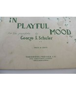 In Playful Mood George S Schuler 1932 Theodore Presser Gr. II Piano Shee... - £2.39 GBP