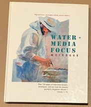 WATERMEDIA FOCUS WORKBOOK VOLUME 1 By Skip Lawrence &amp; Christopher Schink... - £18.27 GBP