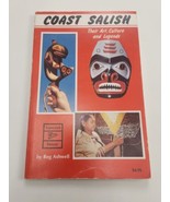 COAST SALISH Their Art, Culture And Legends By Reg Ashwell 1978 Native A... - £11.63 GBP