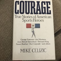 Courage True Stories of American Sports Heroes Hardcover Book Mike Celiz... - £5.81 GBP
