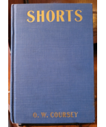 Shorts Volume II by O.W. Coursey Hardcover 1929 Educator Supply Company - £13.20 GBP