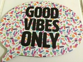 Good Vibes Only Wood Plaque - $5.99