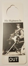 NOS Vintage 1990s Novelty Door Hanger - His Highness is OUT - £3.46 GBP