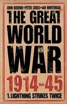 The Great World War, 1914-45 by Ian R. Whitehead, Peter Liddle and J. M.... - £4.07 GBP