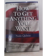 How to Get Anything You Want by Nido R. Qubein (1998, Hardcover) - €34,50 EUR