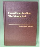 Cross Examination : The Mosaic Art by John Nicholas Iannuzzi (1981, Hard... - $67.90