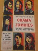 Obama Zombies How the Liberal Machine Brainwashed My Generation by Jason Marrera - £7.45 GBP