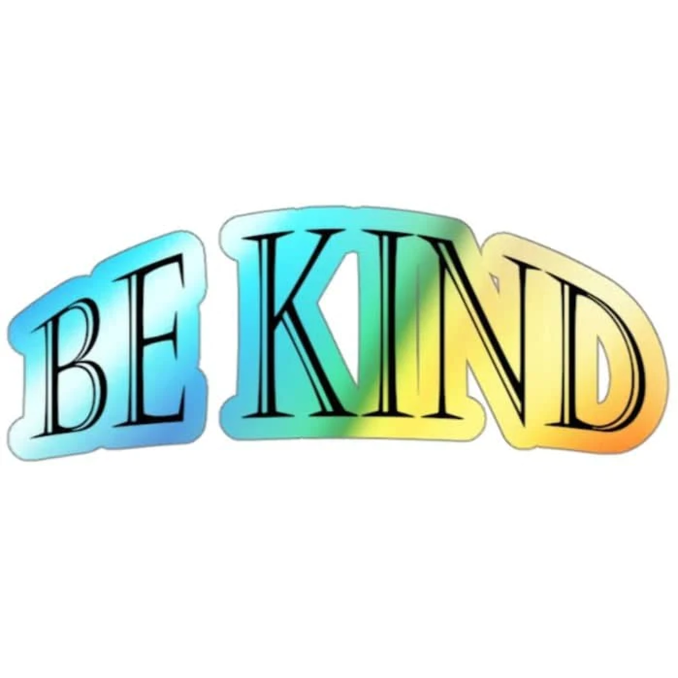 Holographic Die-cut Stickers "Be Kind
