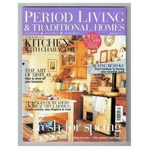 Period Living &amp; Traditional Homes Magazine March 2005 mbox481 Fresh For Spring - £3.06 GBP