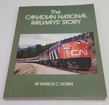 The Canadian National Railway Story Patrick Dorin S/C Book 1975 Illustrated Rare - £22.79 GBP