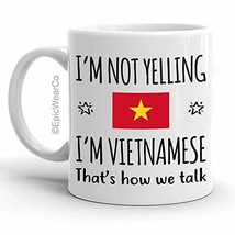 Funny Vietnam Pride Gifts Mug, I&#39;m Not Yelling I&#39;m Vietnamese Coffee Mug... - $14.95