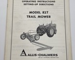 Allis Chalmers Model 82-T 82T Rotary Sickle Trail Mower Operators Owners... - £11.10 GBP