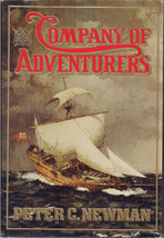 Company of Adventurers (Hudson&#39;s Bay Company Vol. 1) by Peter Newman (Signed) - £11.75 GBP