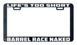 Vida Es Demasiado Corta Barril Race Naked Licencia Placa Marco Etiqueta Soporte - £4.94 GBP