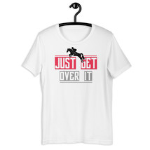 Just Get Over It Horse T-Shirt - £17.28 GBP