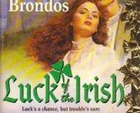 Luck of the Irish (Harlequin Superromance No. 588) Sharon Brondos - $2.93