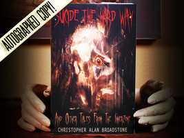 Suicide The Hard Way: And Other Tales From The Innerzone (SIGNED) - $19.95