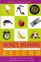 Money, Meaning and Beyond by Andrea J. Lee &amp; Tina Forsyth / 2006 Paperback - £2.71 GBP