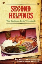Second Helpings; The Southern Eatin&#39; Cookbook [Paperback] Huckaby, Darre... - $12.82