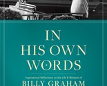 In His Own Words: Inspirational Reflections on the Life and Wisdom of Bi... - $14.70