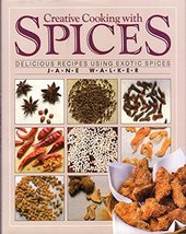 Creative Cooking With Spices Walker, Jane and Color Photos - $17.61