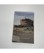 The Fine Arts Museums of San Francisco : Selected Works 1987 Trade Paper... - $331.39 MXN