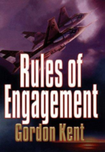 Rules of Engagement - Gordon Kent - 1st American Edition Hardcover - NEW - £9.38 GBP