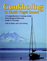 Gunkholing in South Puget Sound: A comprehensive cruising guide from Kingsto... - $11.96