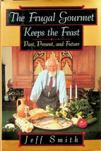 The Frugal Gourmet Keeps the Feast (1998) - Jeff Smith - Morrow &amp; Co - L... - £4.11 GBP