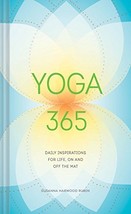 Yoga 365: Daily Wisdom for Life, On and Off the Mat Harwood Rubin, Susanna - $17.66