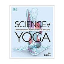 Science Of Yoga Swanson Ms C-IAYT Lmt E-RYT500, Ann - $25.00