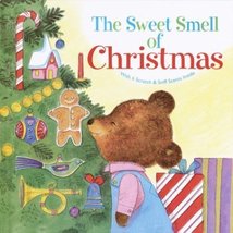 The Sweet Smell Of Christmas Patricia Scarry and P, J. Miller - $6.00