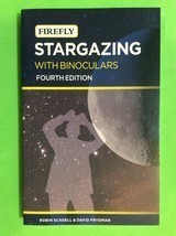 STARGAZING WITH BINOCULARS by ROBIN SCAGELL - SOFTCOVER - FOURTH EDITION - $33.95