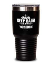 30 oz Tumbler Stainless Steel Funny Keep Calm I&#39;m A Vice President  - £26.06 GBP