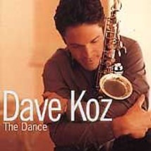 The Dance by Dave Koz (CD, Sep-1999, Capitol/EMI Records) - £2.40 GBP