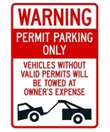 Warning Permit Parking Only Vehicles Without Permits Will Be Towed Sign - $14.95+