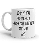 Look At You Becoming A Nurse Practitioner, Nursing Graduation Gifts, Gif... - $14.95
