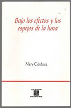 Bajo los Efectos y los Espejos de la Luna by Nery Cordova - $12.00