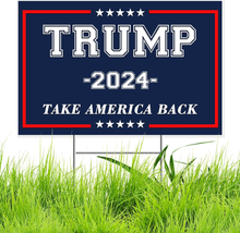 Trump 2024 Yard Sign,18X12In Take America Back Trump 2024 Campaign Signs... - $15.49