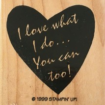 Stampin Up Rubber Stamp I Love What I Do You Can Too Career Inspiration Card Art - £3.11 GBP